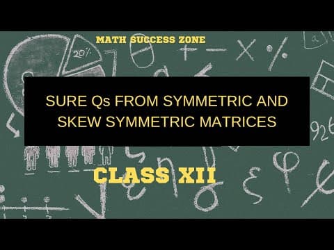 Thumbnail: Sure Questions on Symmetric and Skew-Symmetric Matrices