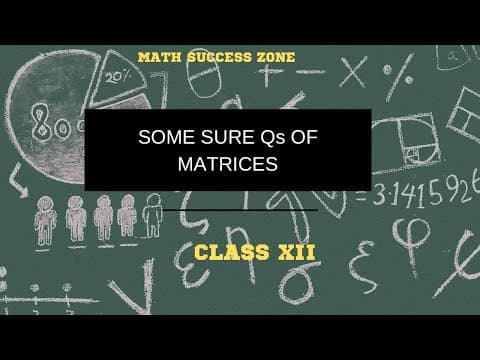 Thumbnail: Sure Questions on Matrices (Class 12)