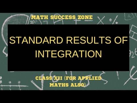Thumbnail: Integration: Standard Results (Class 12)