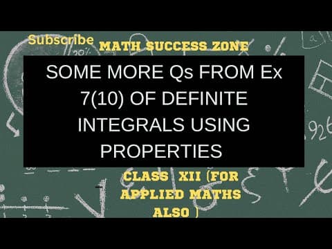 Thumbnail: More Questions on Properties of Definite Integrals (Exercise 7.10)
