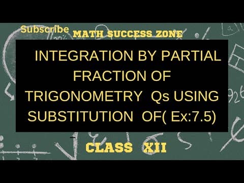 Thumbnail: Class 12 Integration: Partial Fractions and Substitution (Part 2)