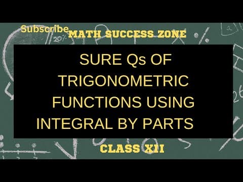 Thumbnail: Integration by Parts: Trigonometric and Inverse Trig Functions